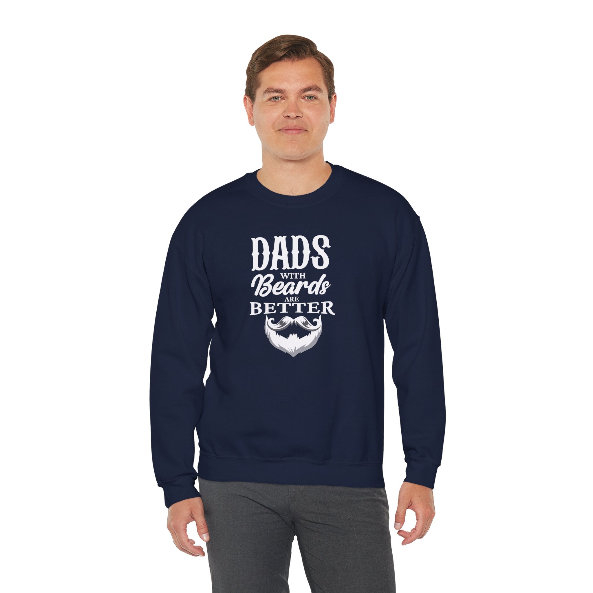Dad's With Beards Are Better Men's Sweatshirt