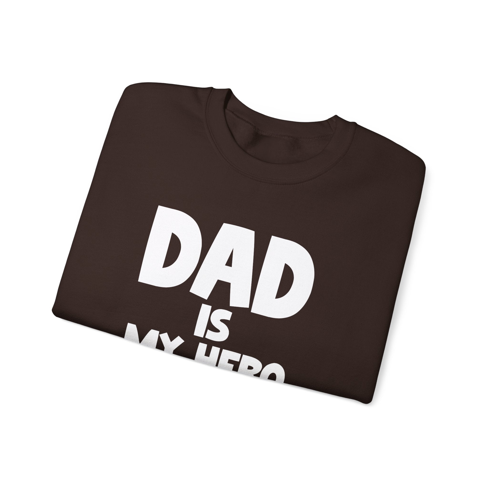 Dad Is My Hero Men's Sweatshirt