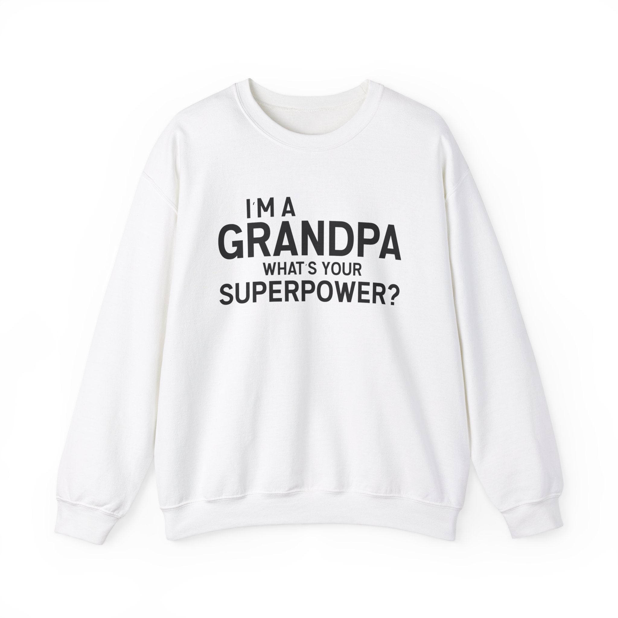I'm A Grandpa What's Your Superpower Men's Sweatshirt