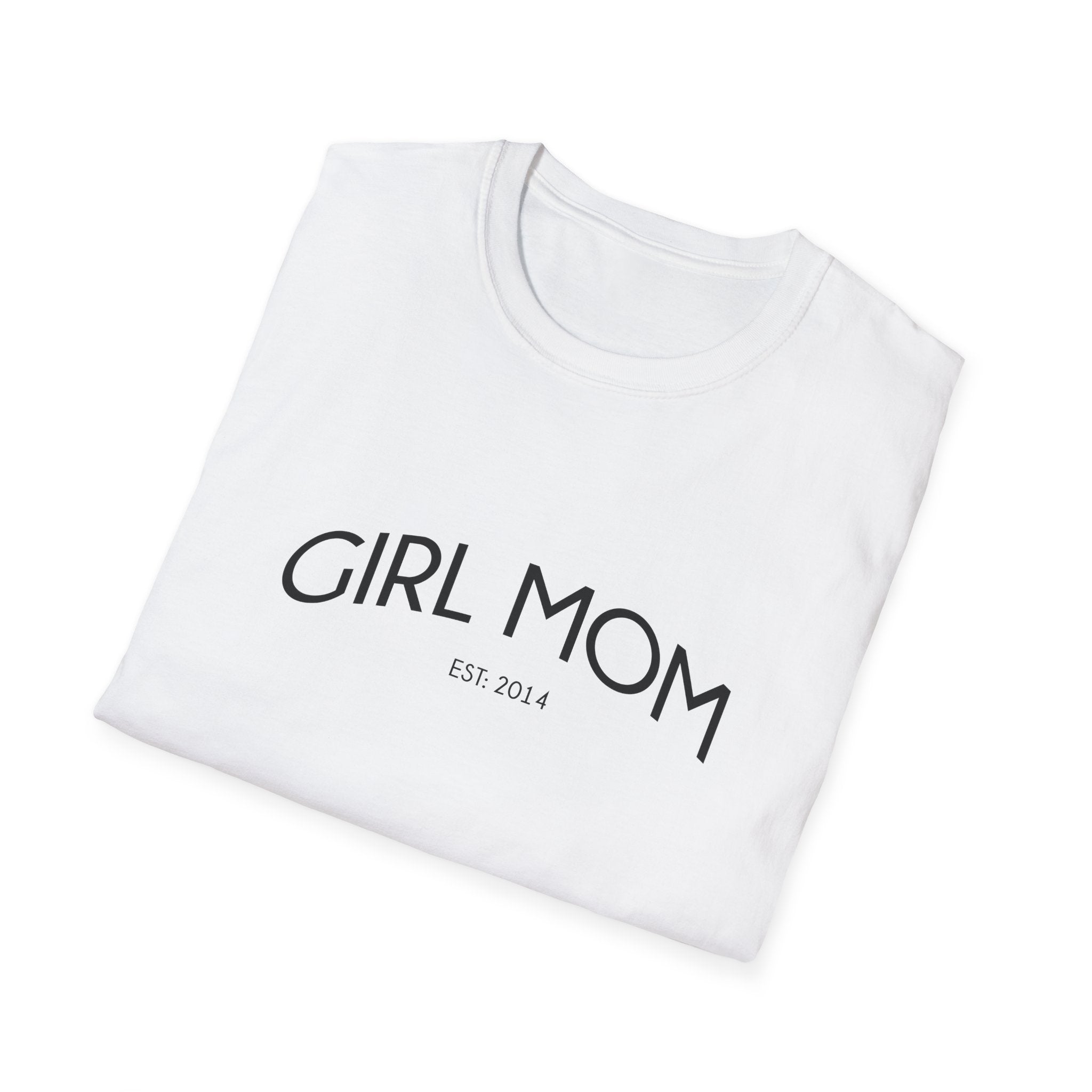 Girl Mom Established Woman's T-Shirt