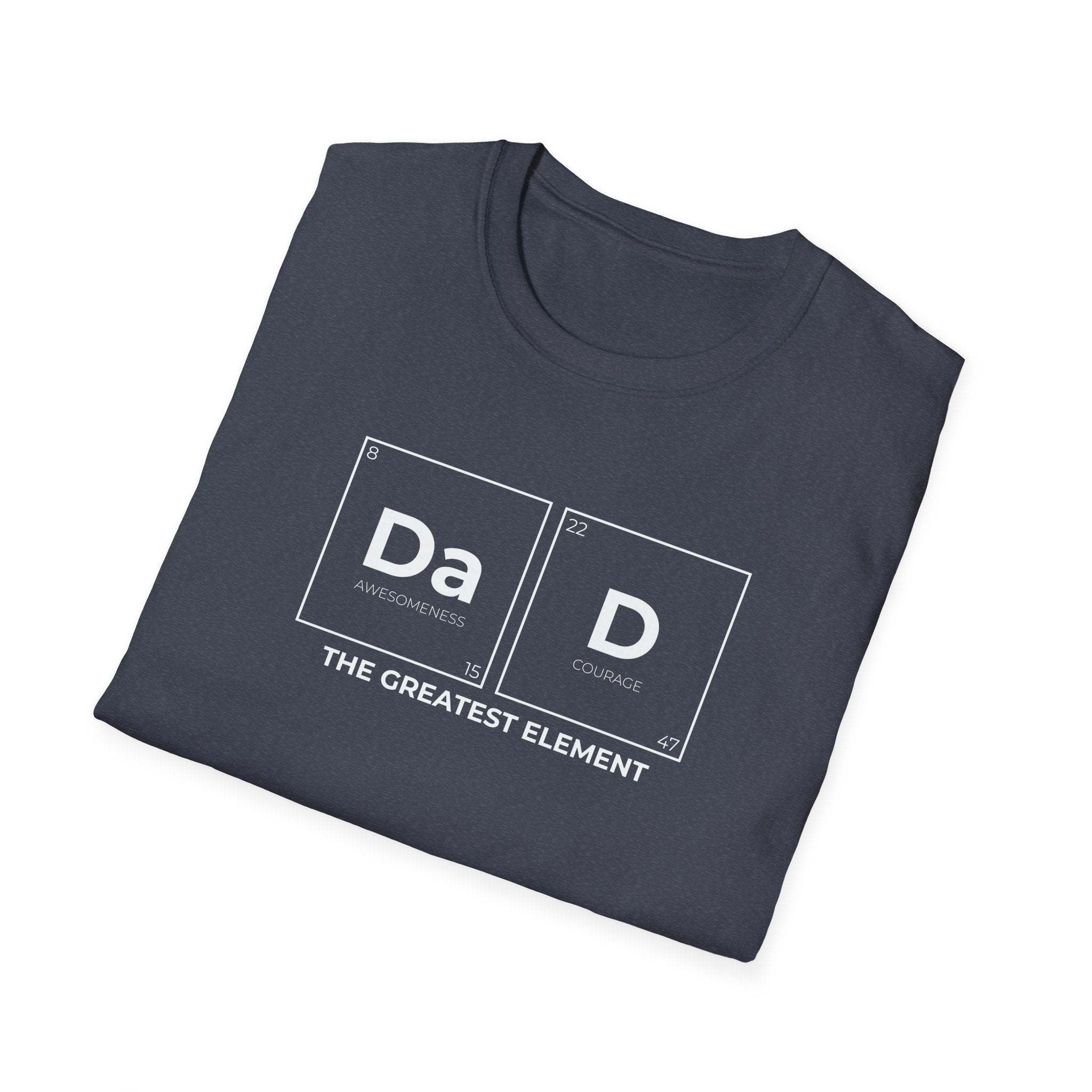 DAD The Greatest Element Men's T-Shirt