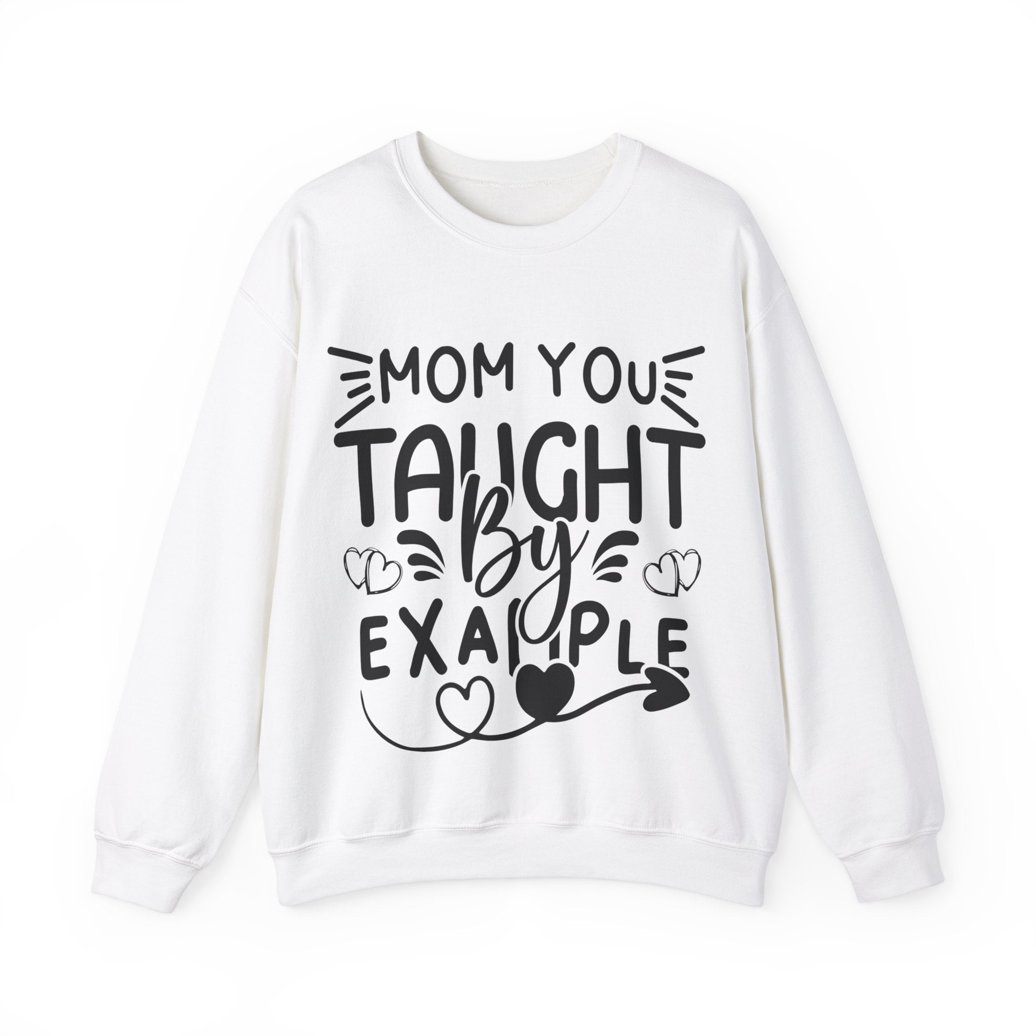 Mom You Taught By Example Jumper