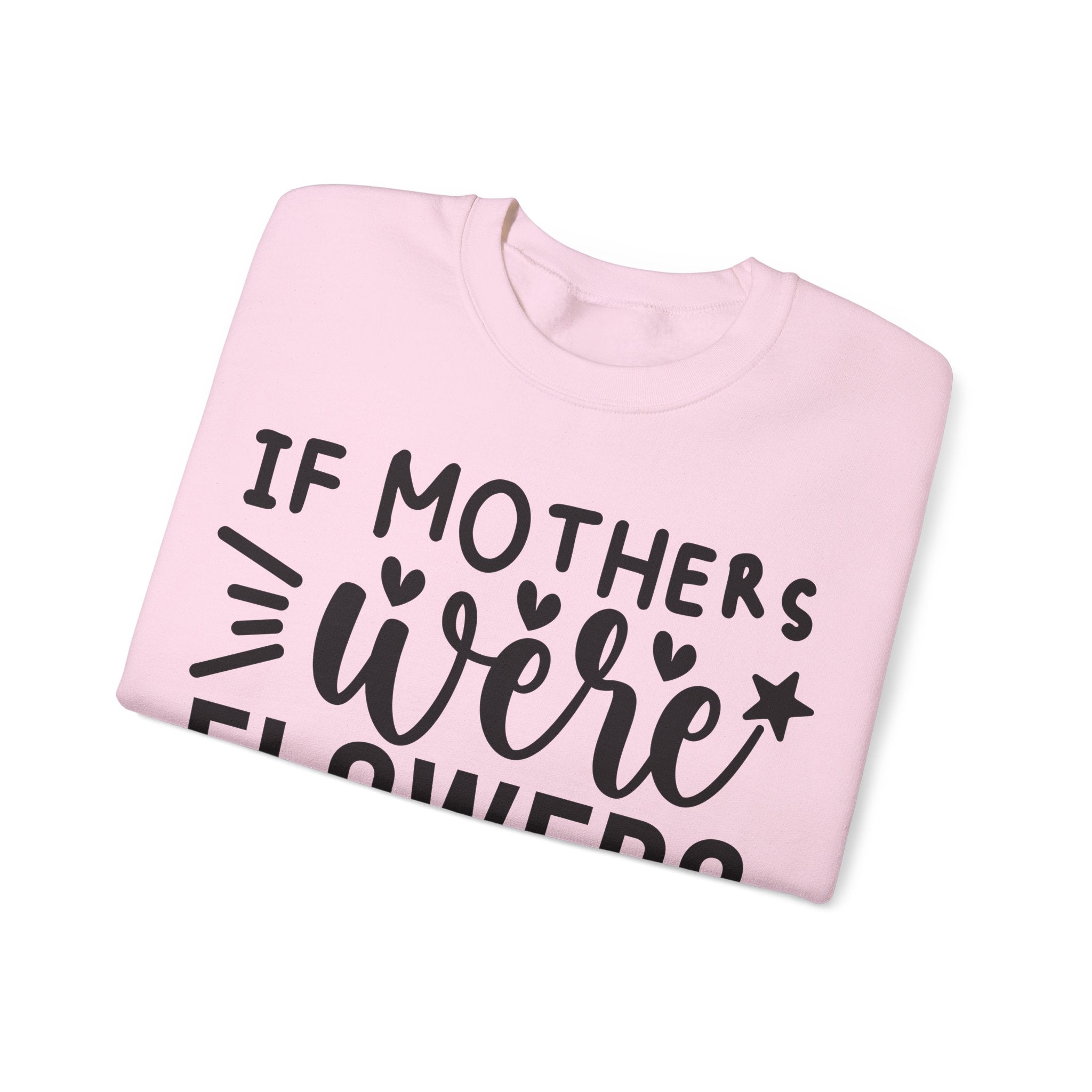 If Mothers Were Flowers Jumper