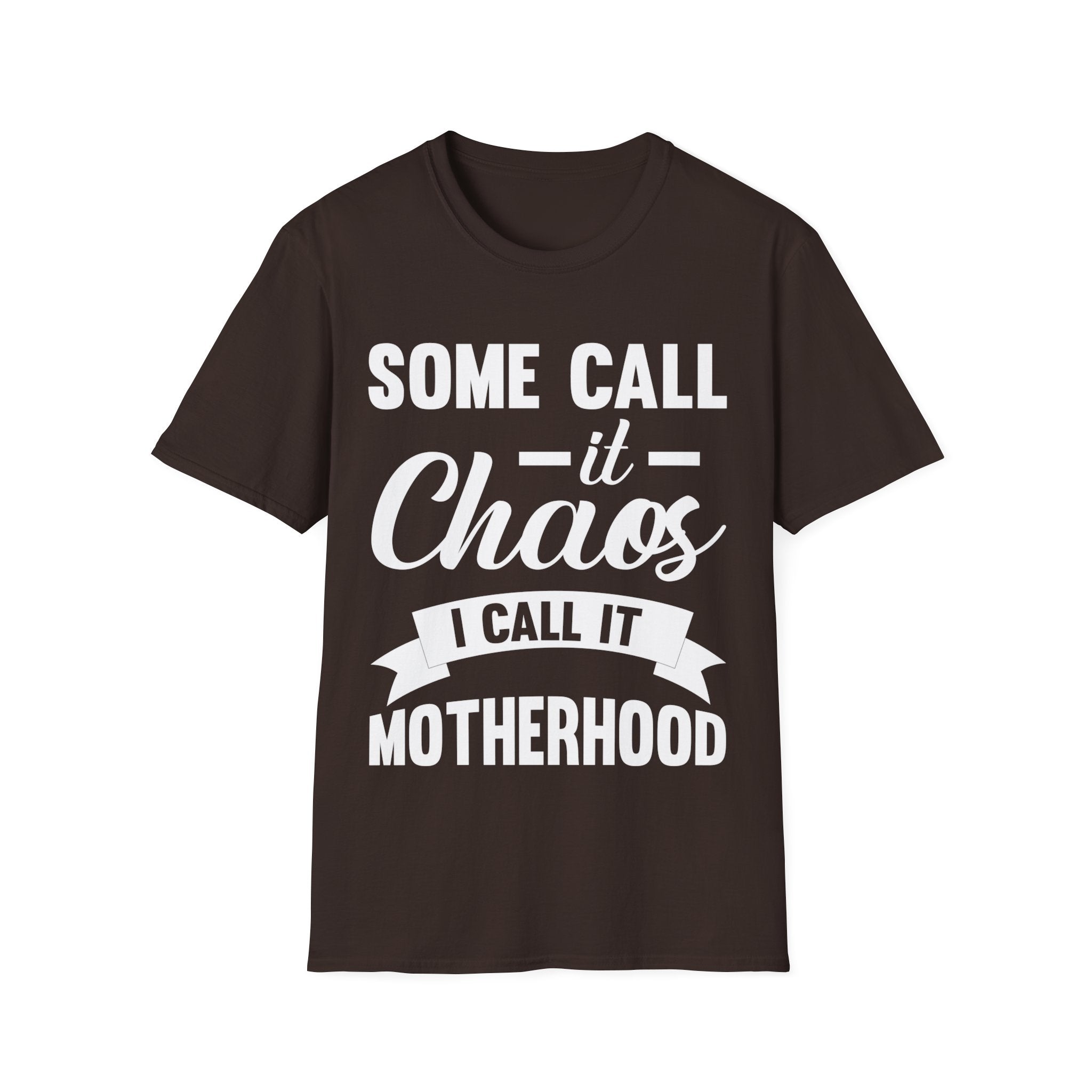 I Call It Motherhood Woman T-Shirt