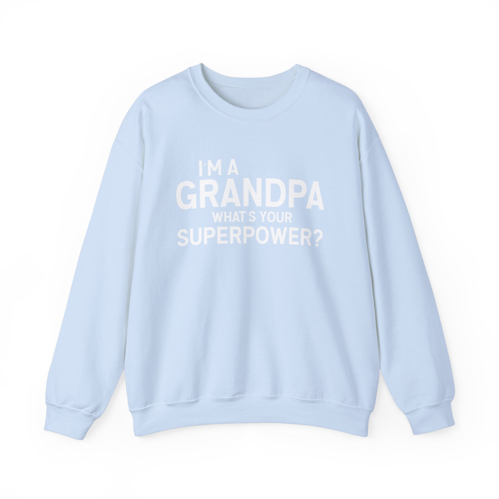 I'm A Grandpa What's Your Superpower Men's Sweatshirt
