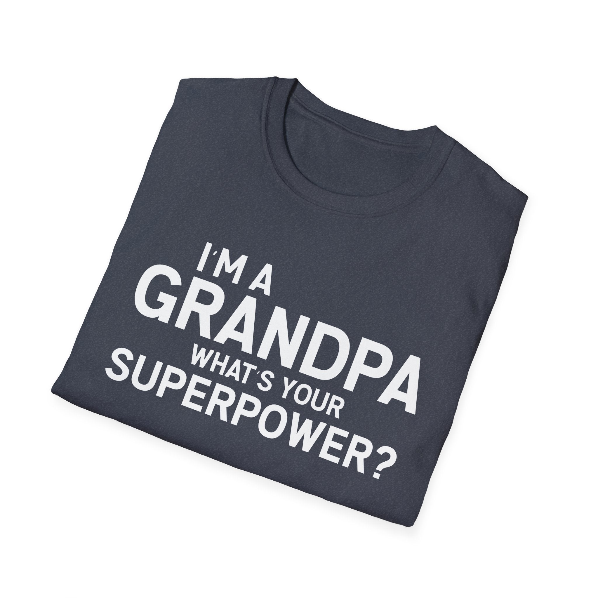 I'm A Grandpa What's Your Superpower Men's T-Shirt
