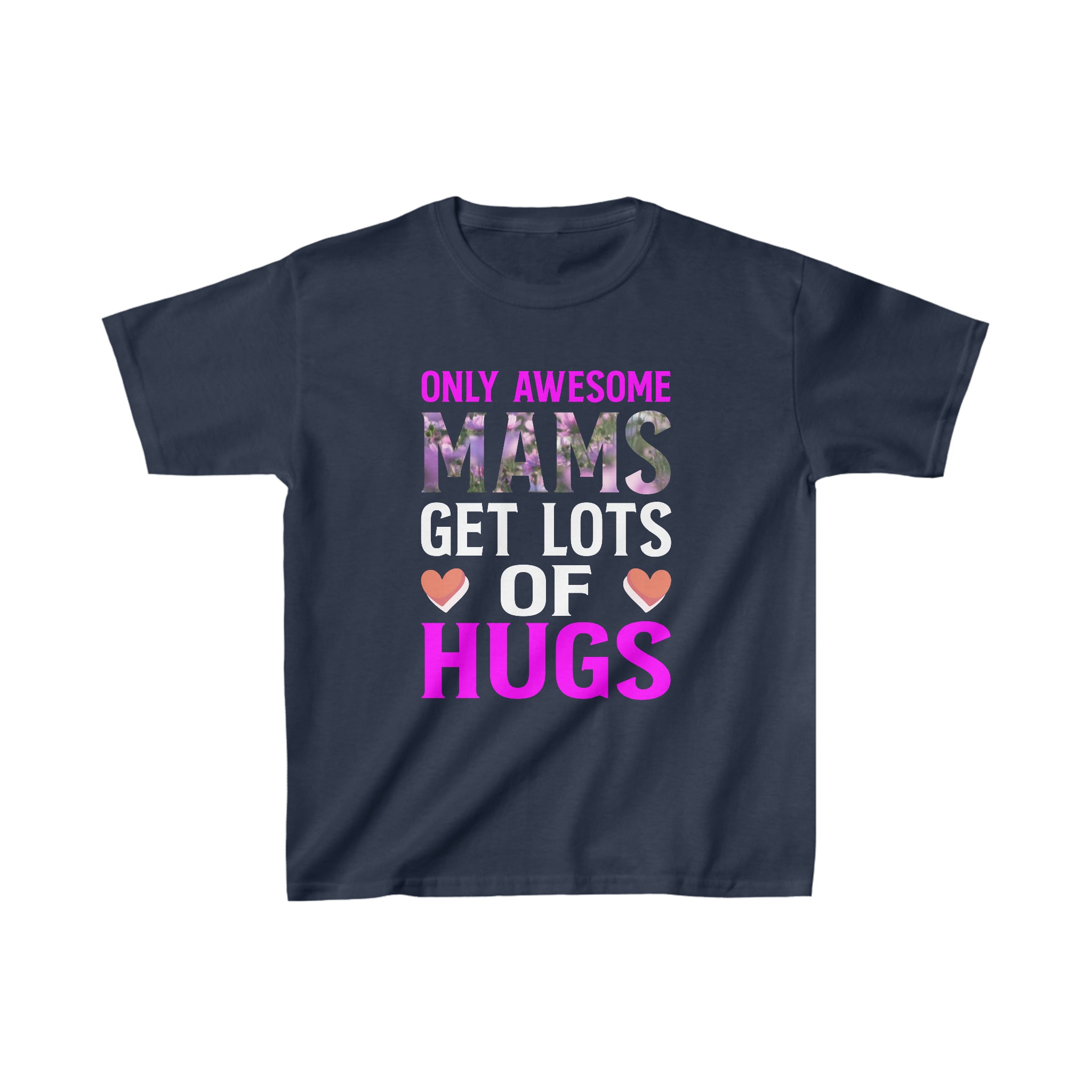 Mams Get Lots Of Hugs Kids T-Shirt