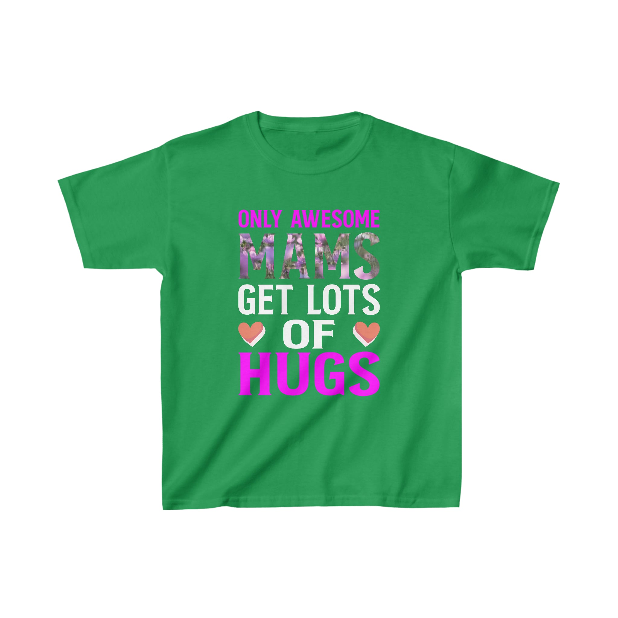Mams Get Lots Of Hugs Kids T-Shirt