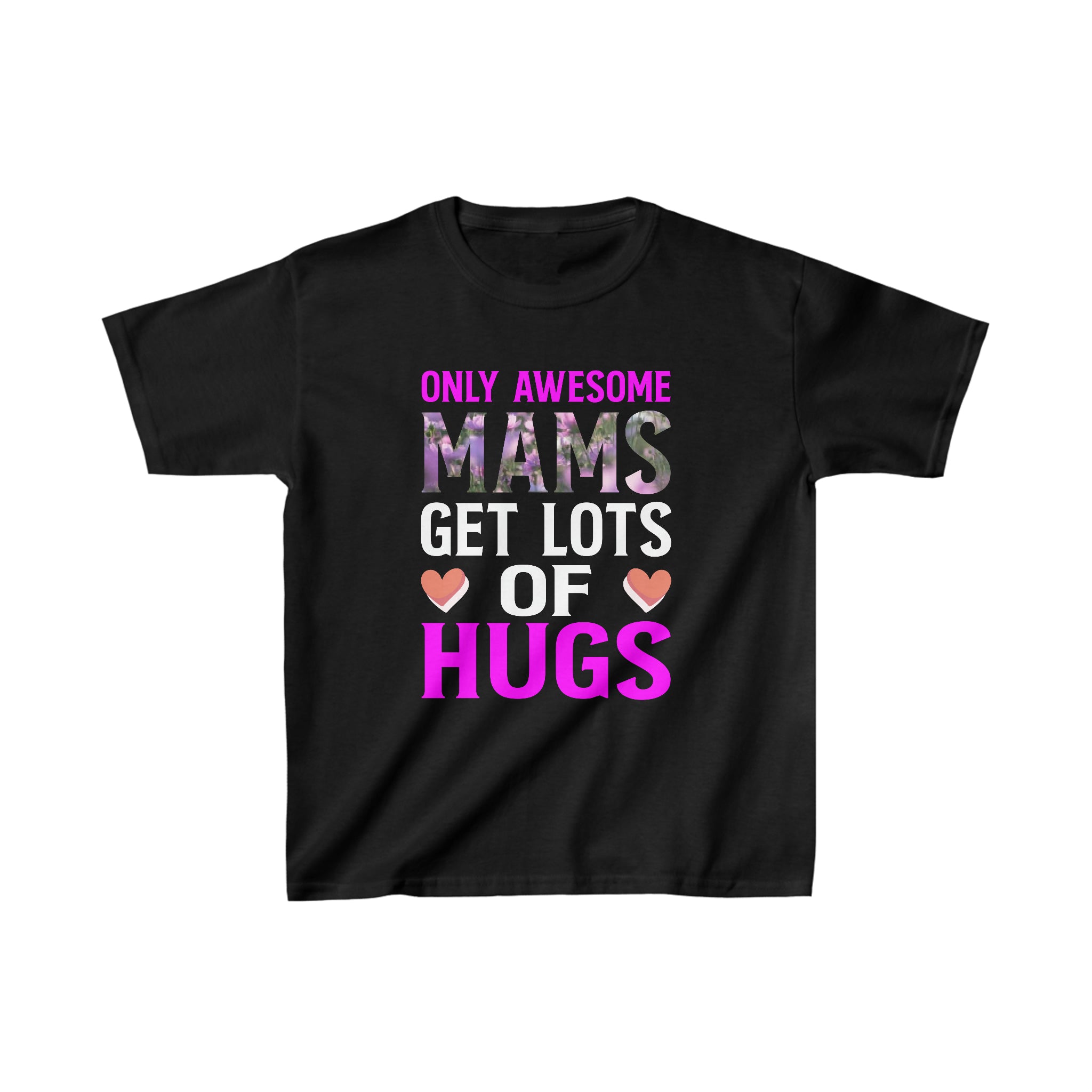 Mams Get Lots Of Hugs Kids T-Shirt