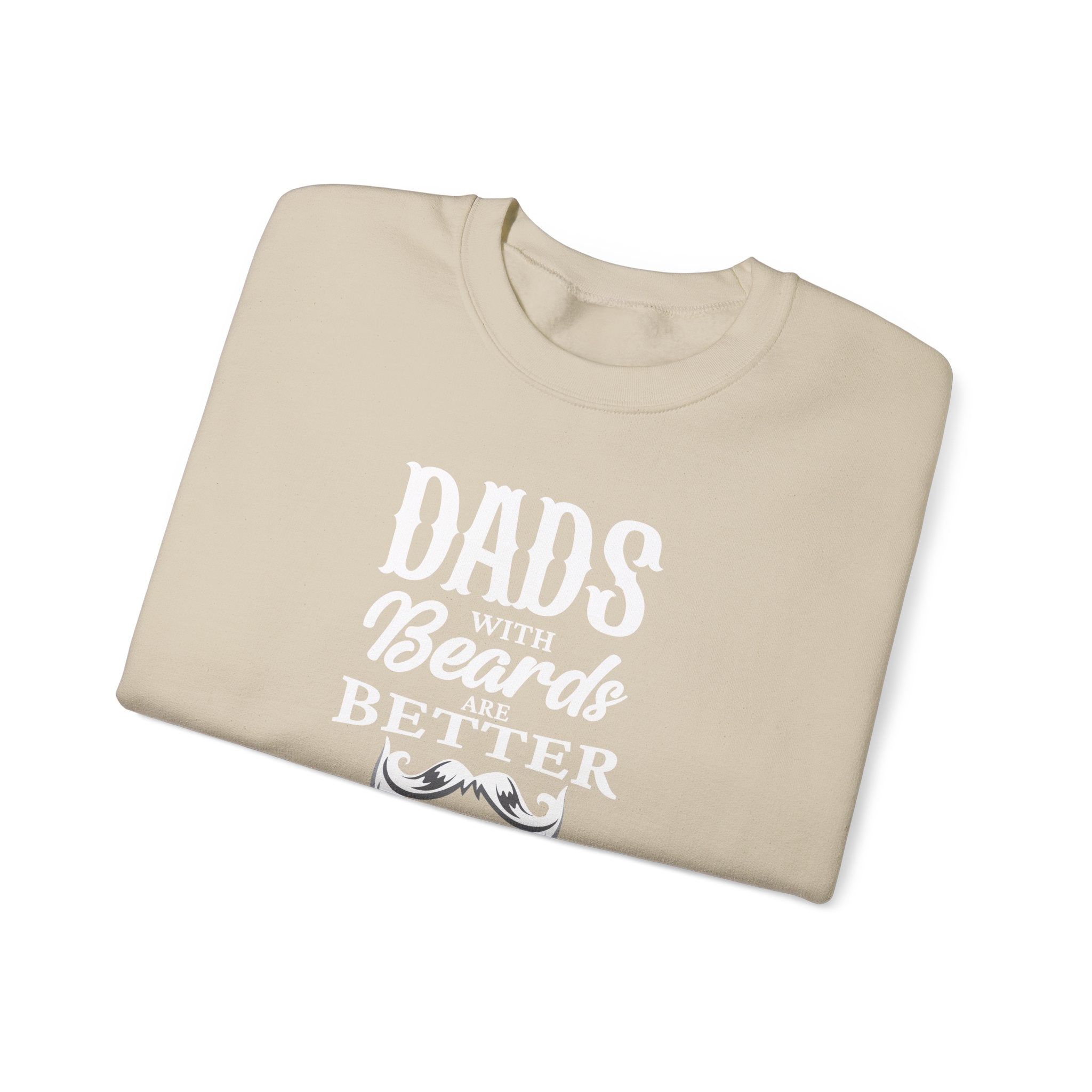 Dad's With Beards Are Better Men's Sweatshirt