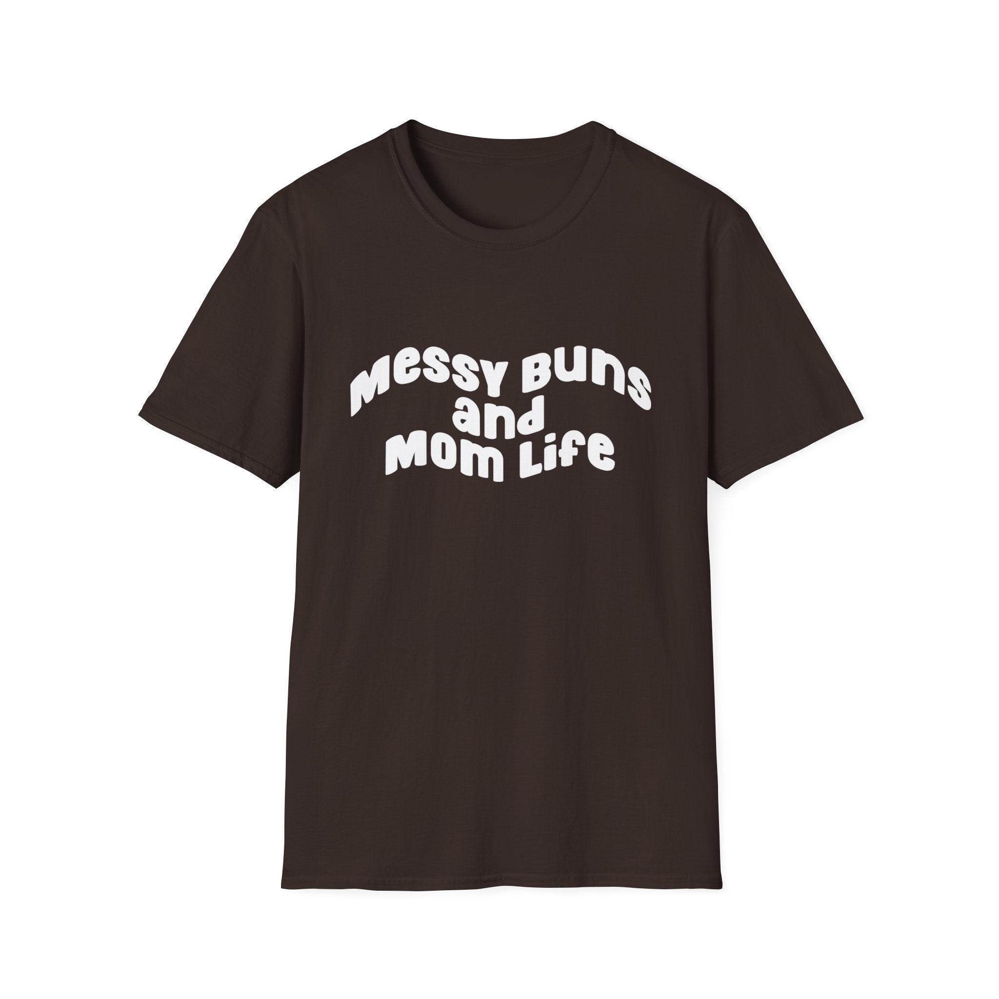 Messy Bun & Mom Life Woman's T-Shirt