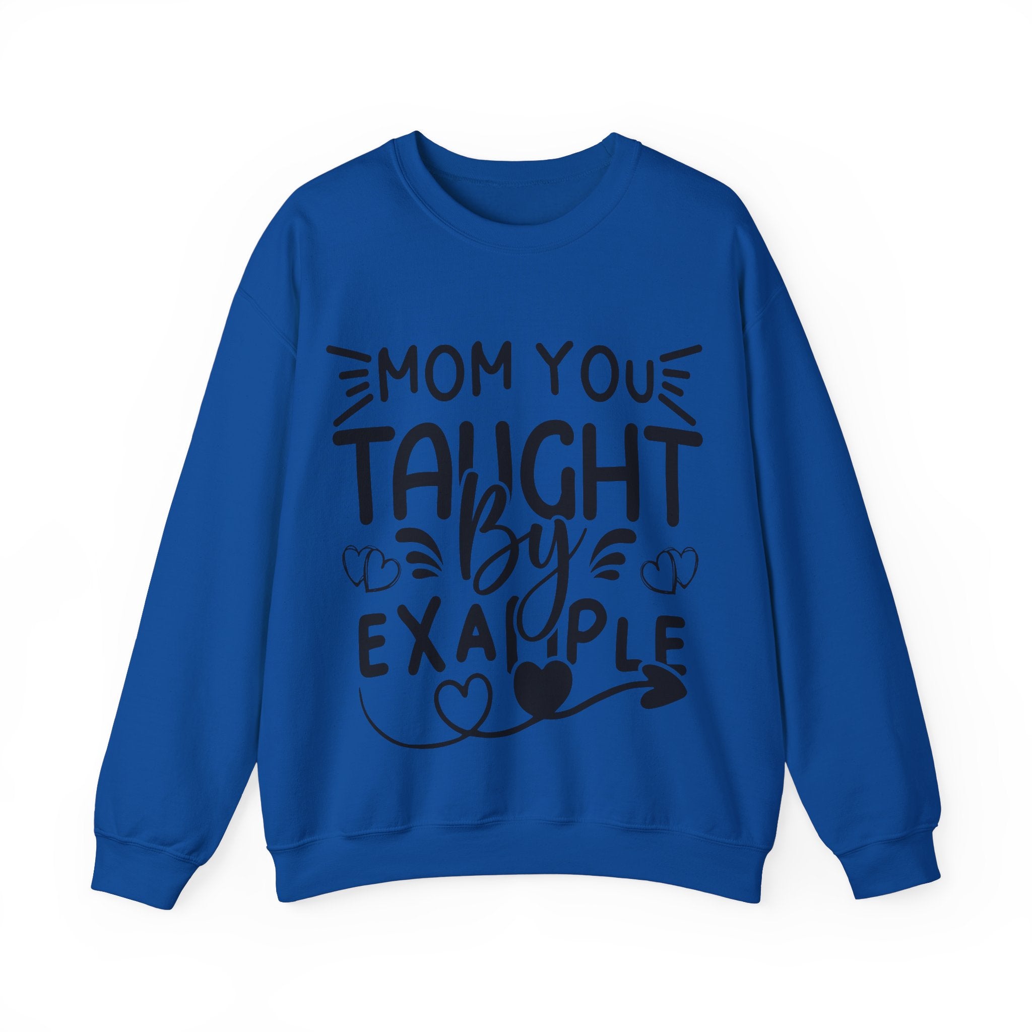 Mom You Taught By Example Jumper