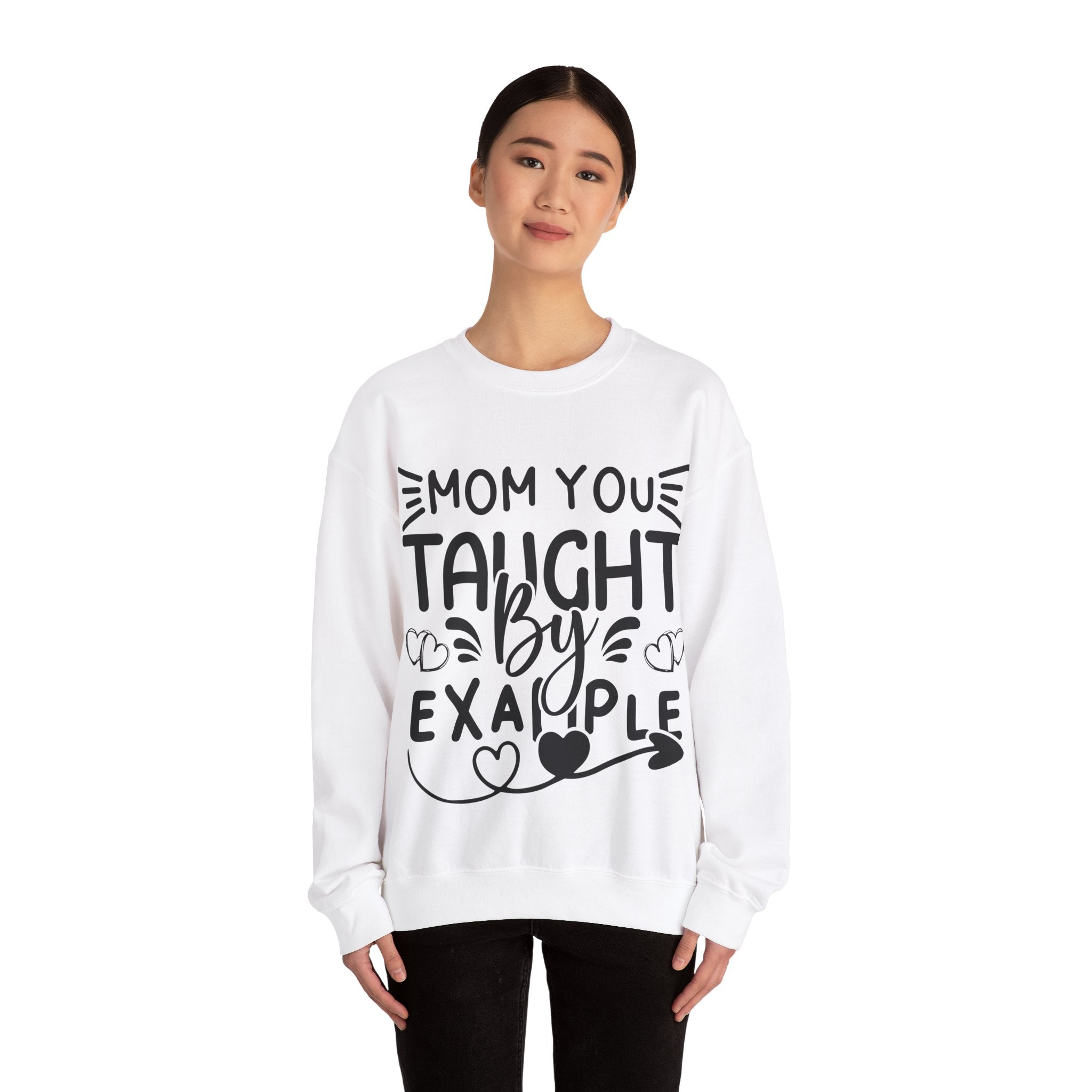 Mom You Taught By Example Jumper