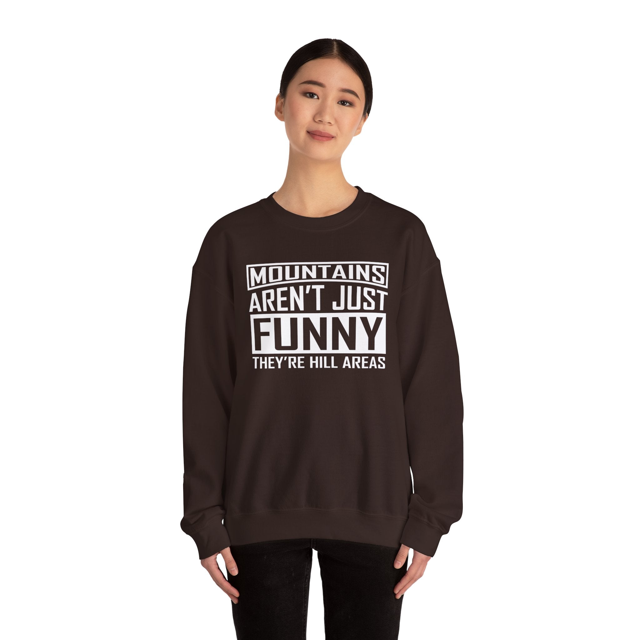 Mountains Aren't Just Funny Men's Sweatshirt
