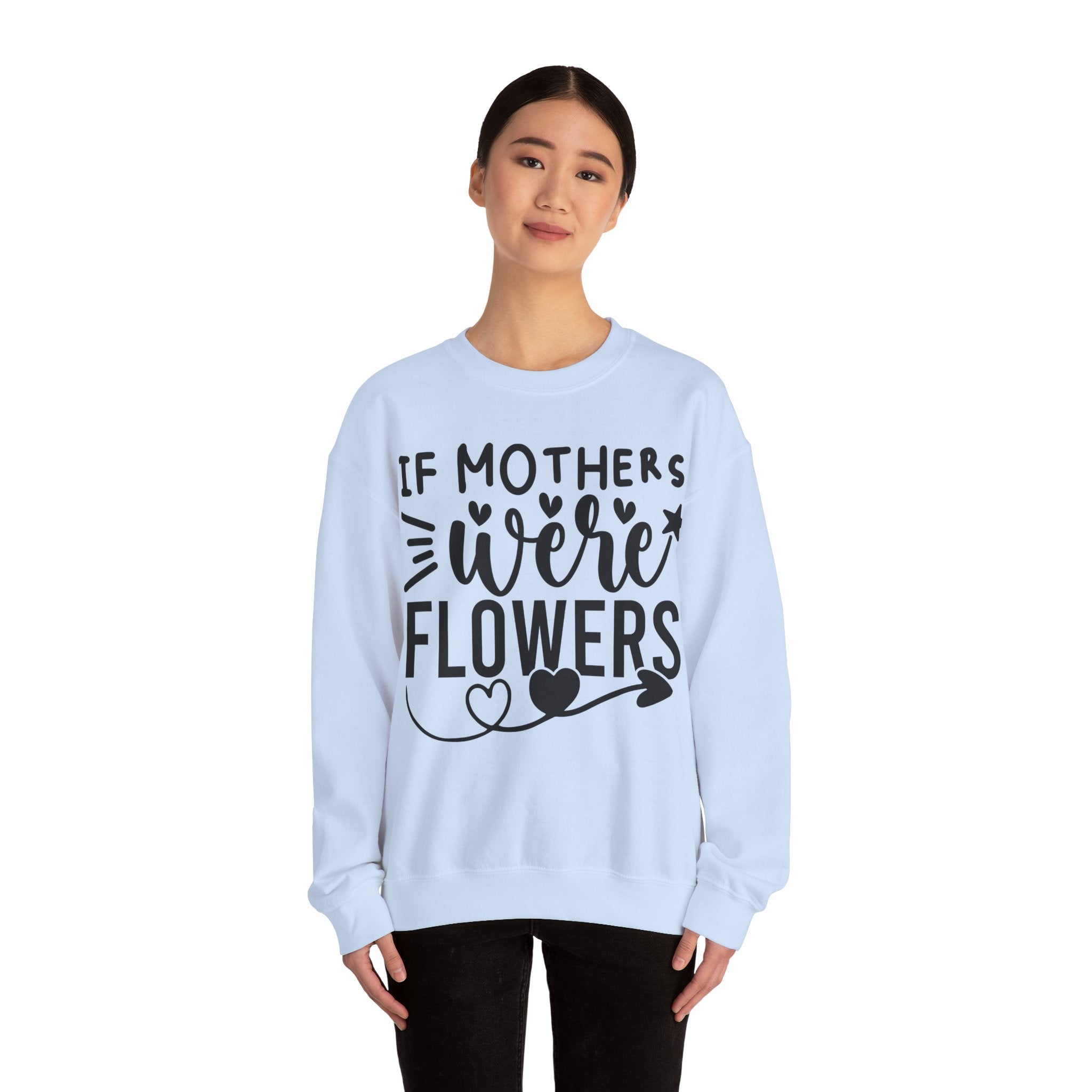 If Mothers Were Flowers Jumper