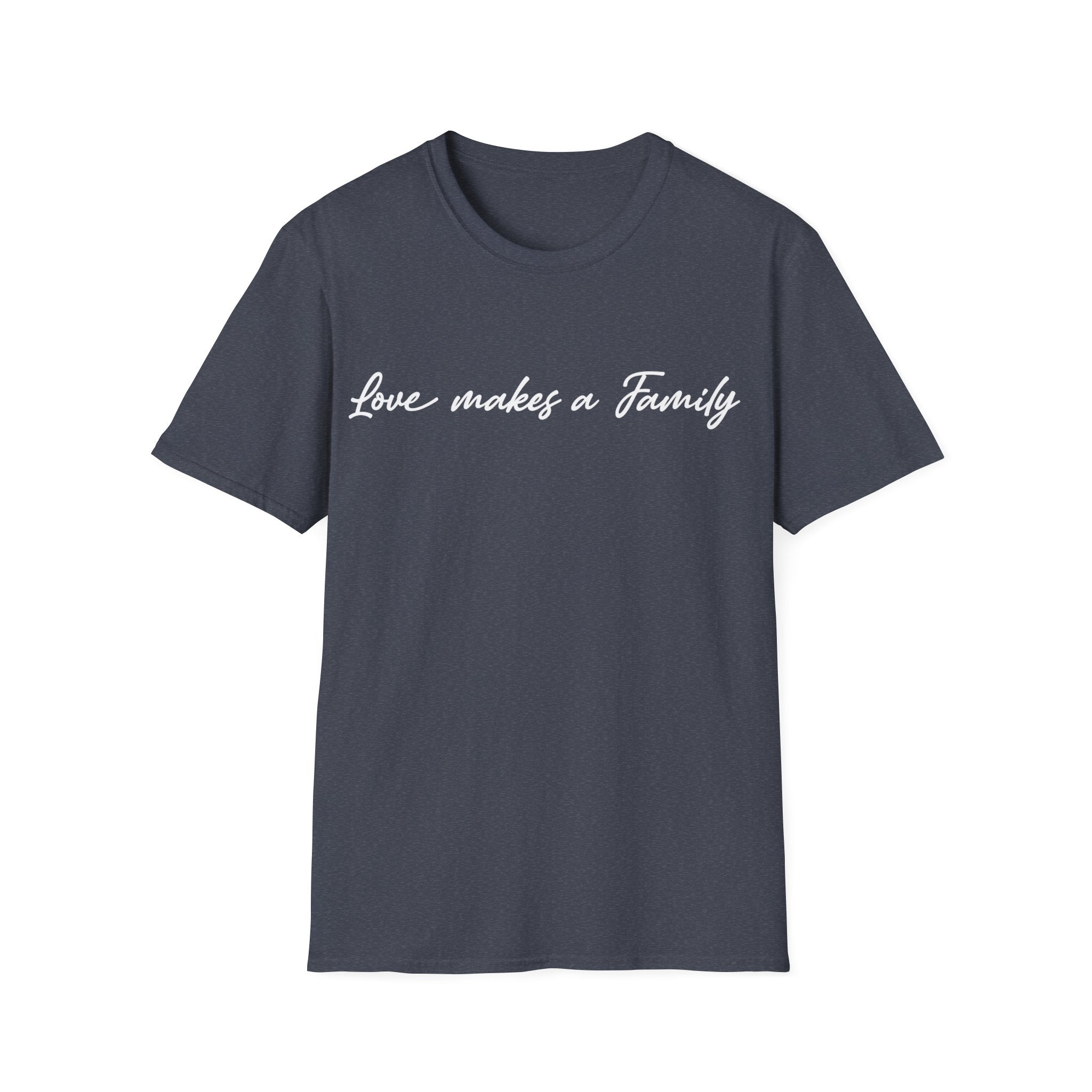 Love Makes A Family Woman's T-Shirt