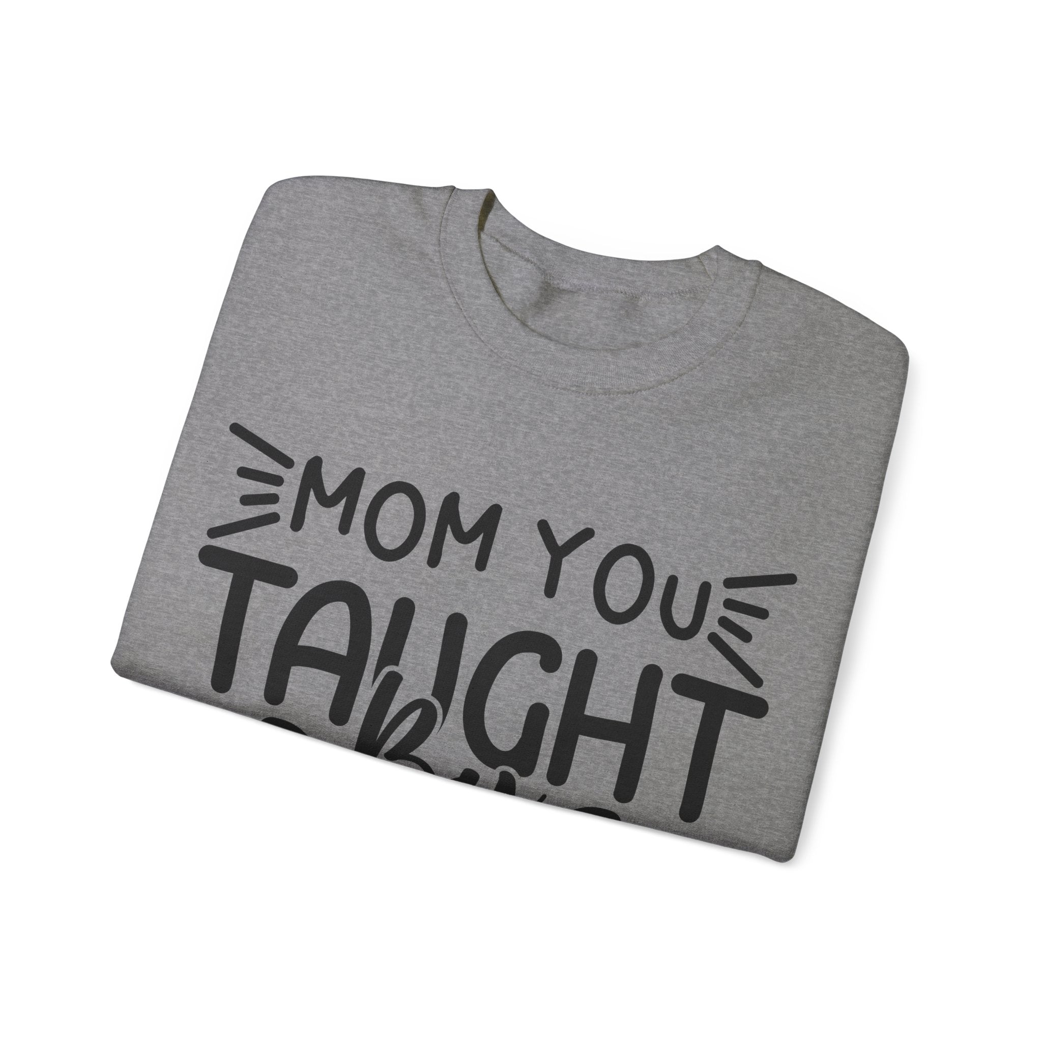 Mom You Taught By Example Jumper