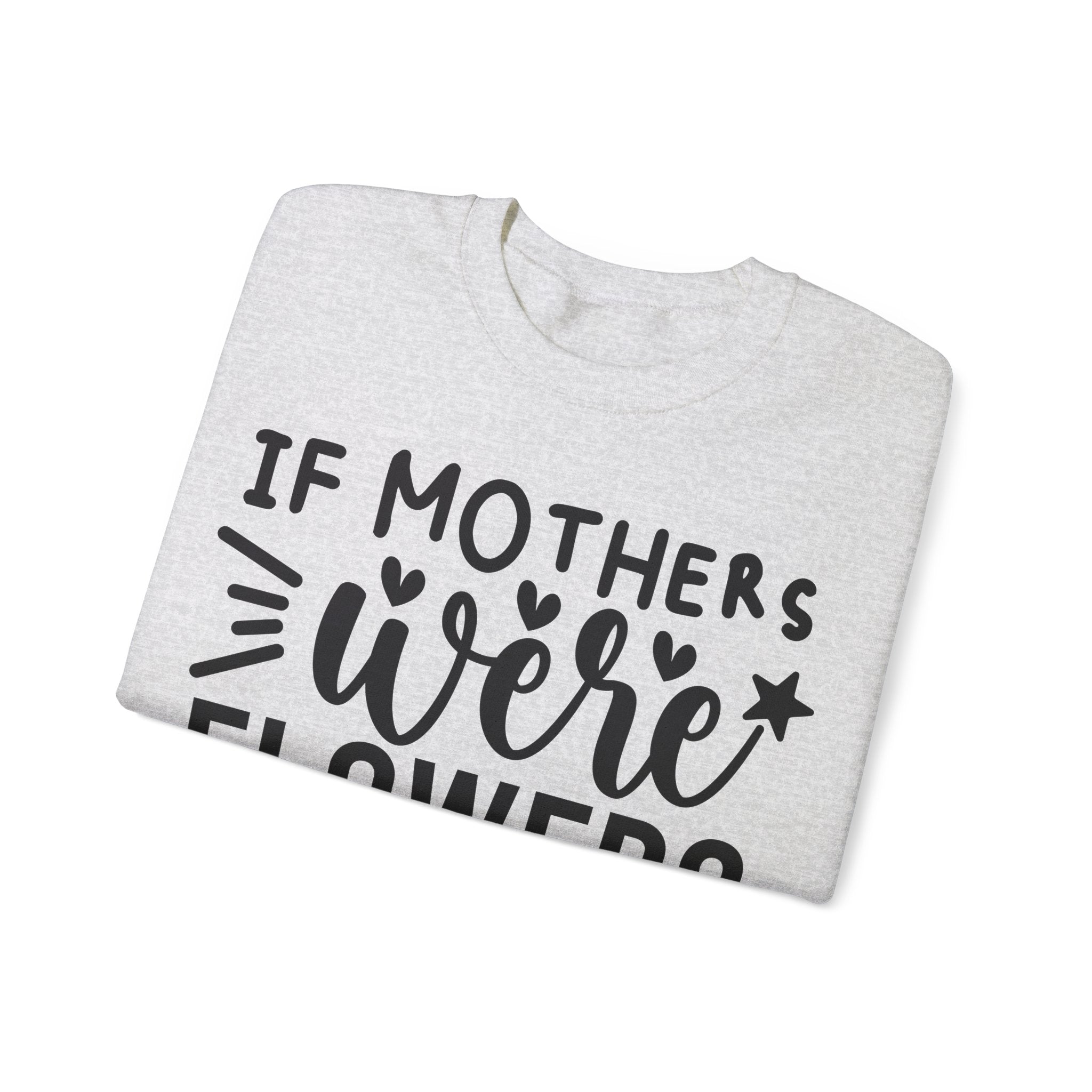 If Mothers Were Flowers Jumper