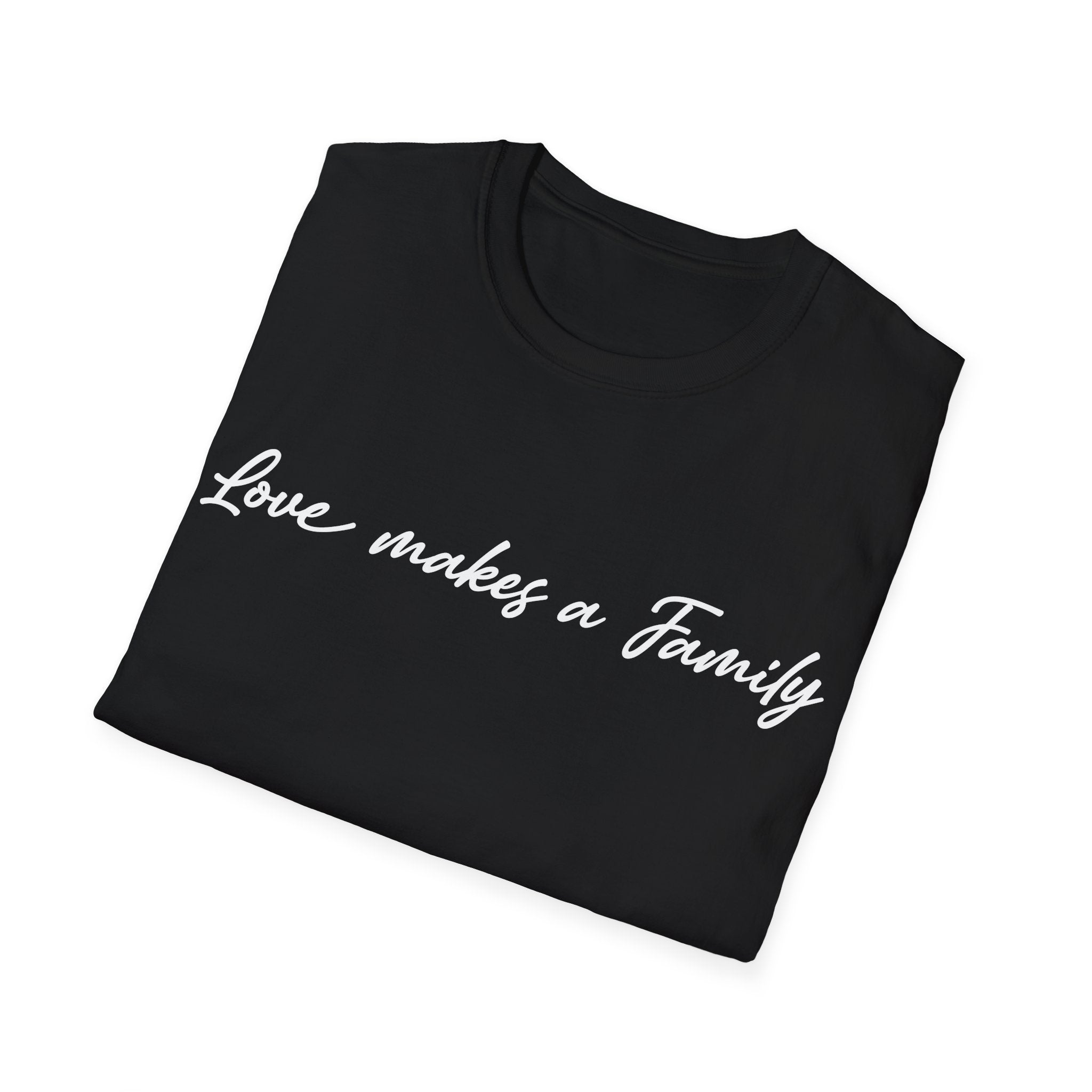 Love Makes A Family Woman's T-Shirt