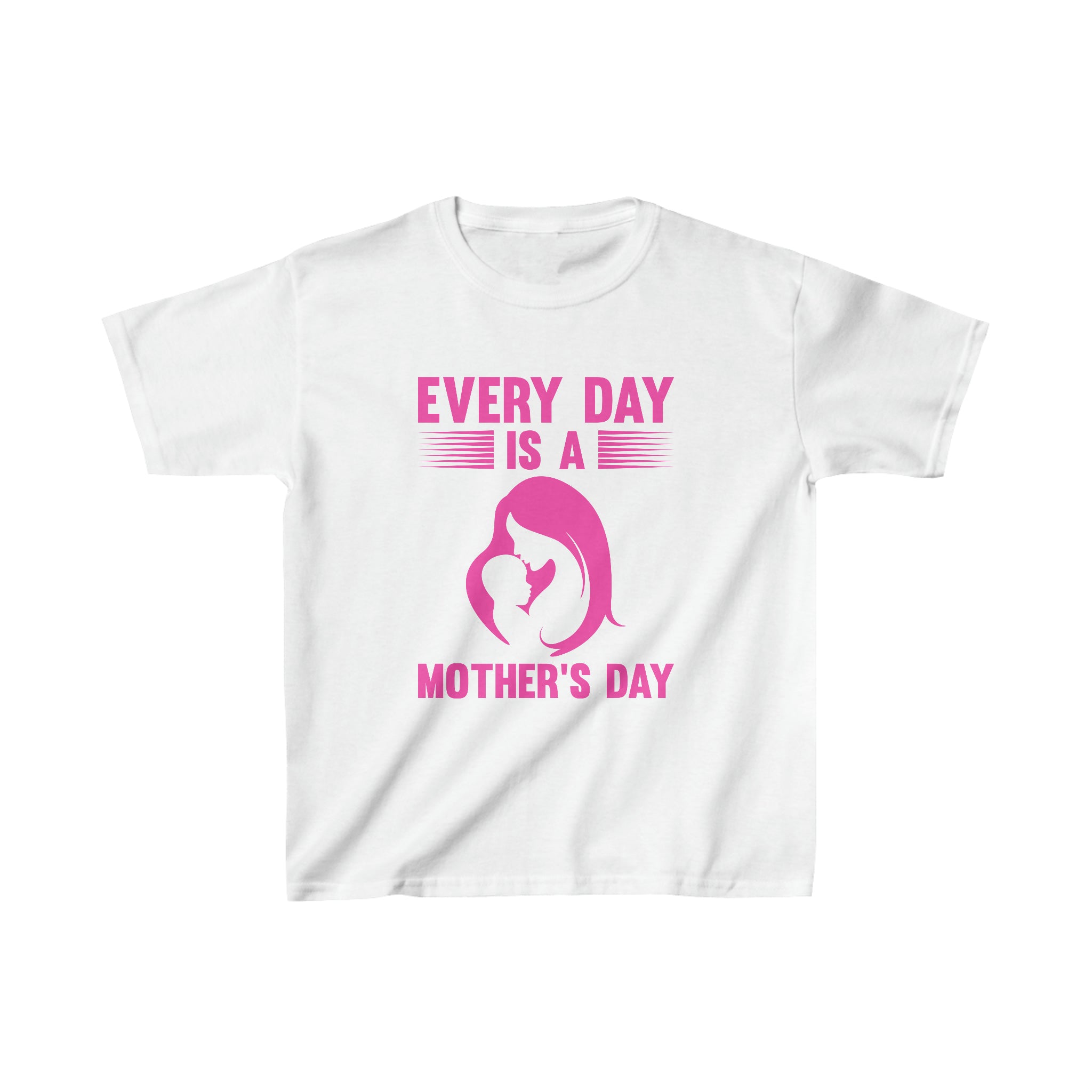 Every Day Is Mothers Day Kids T-Shirt