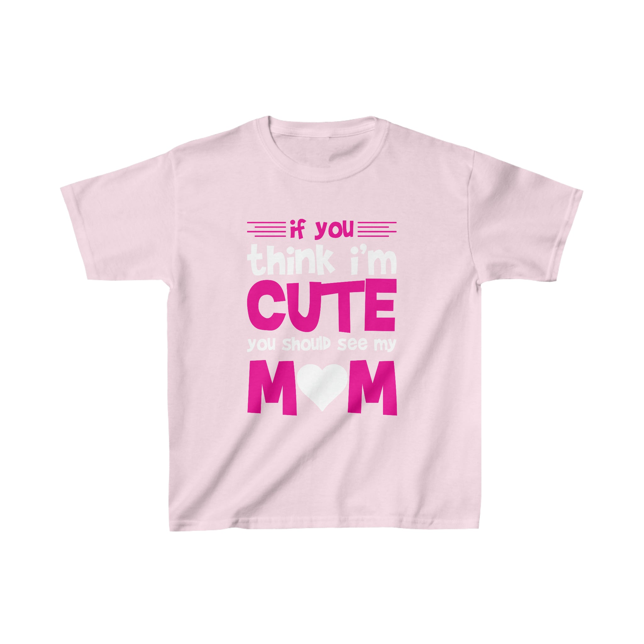 If You Think Im Cute You Should See My Mom Kids T-Shirt