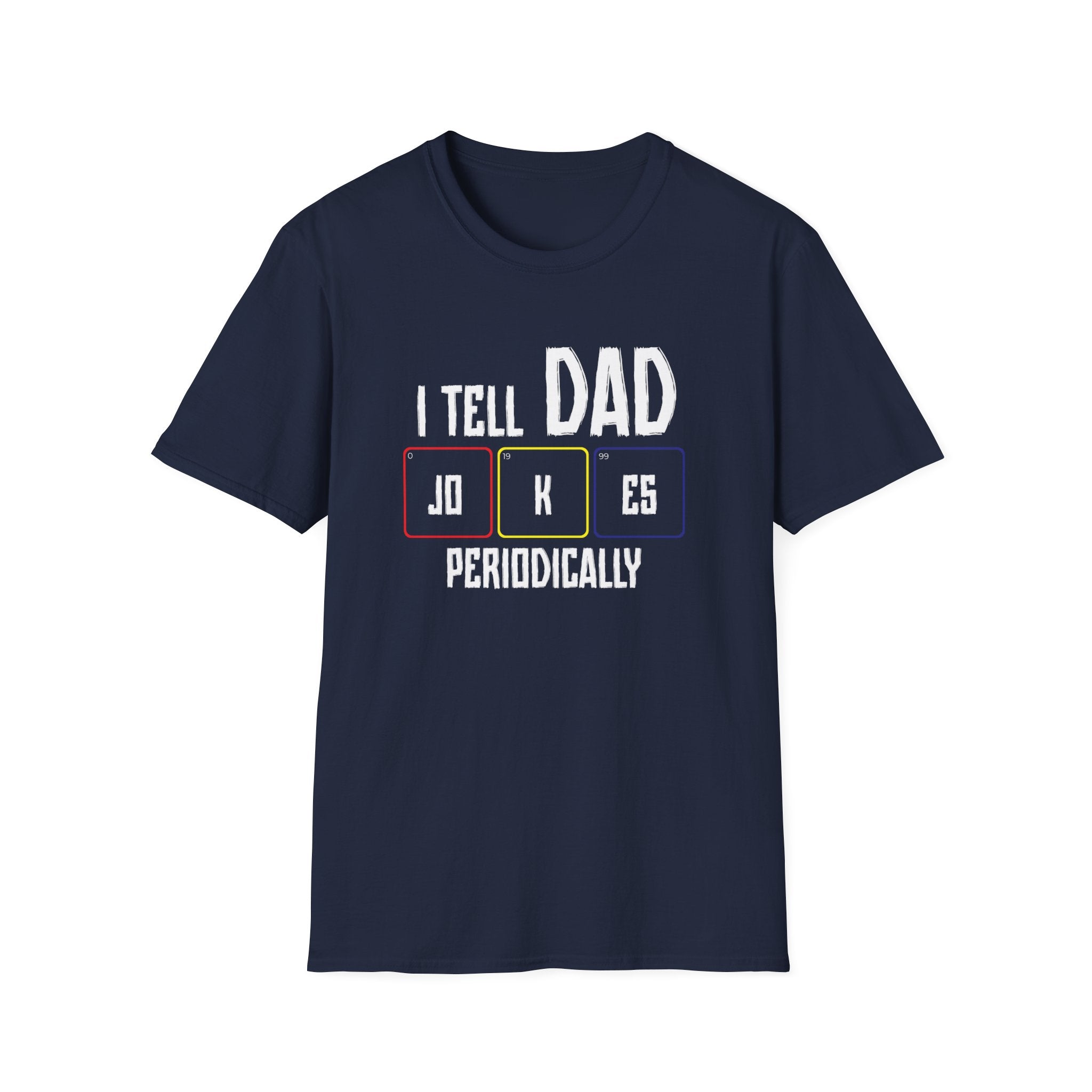 I Tell Dad Jokes Periodically Men's T-Shirt