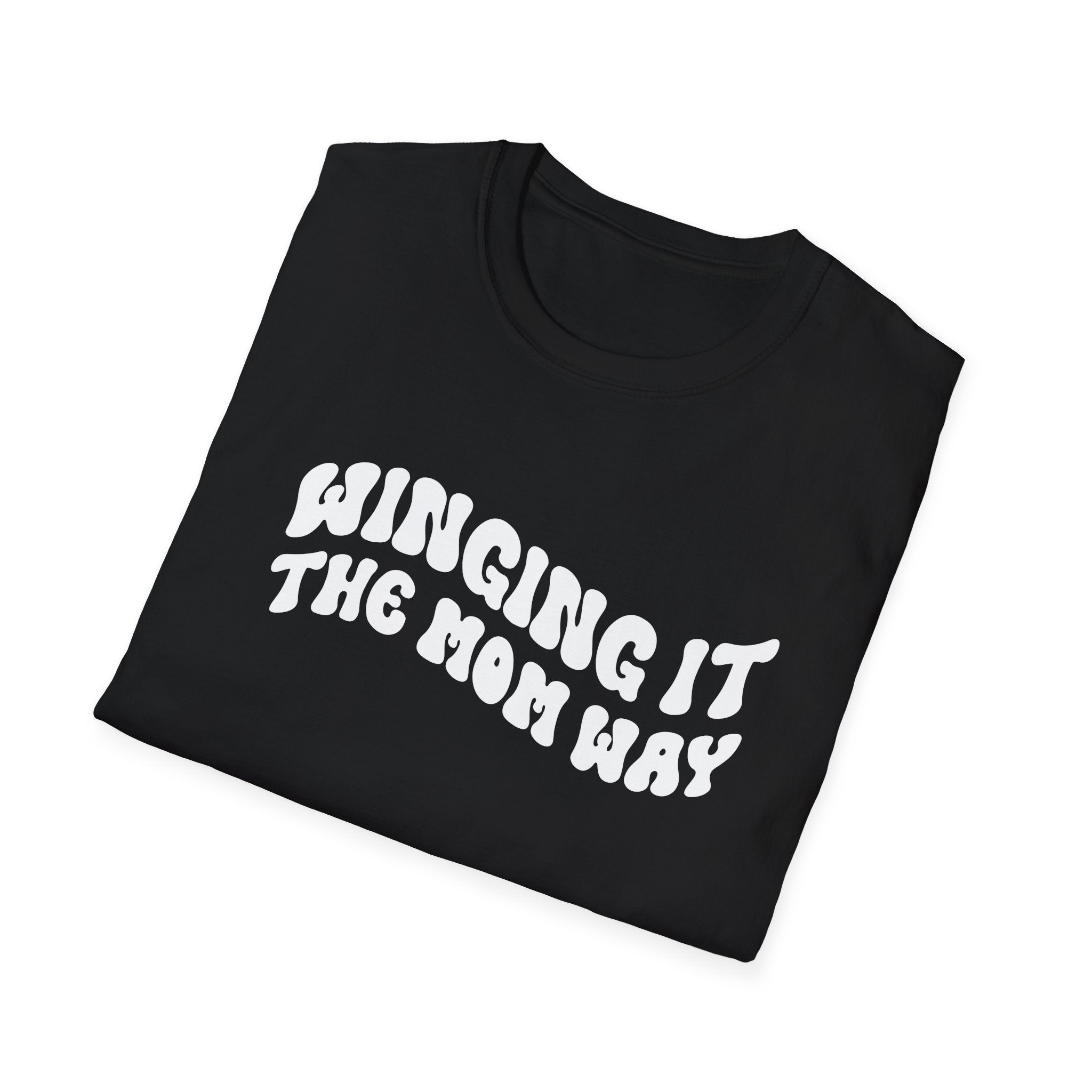 Winging It The Mom Way Woman's T-Shirt