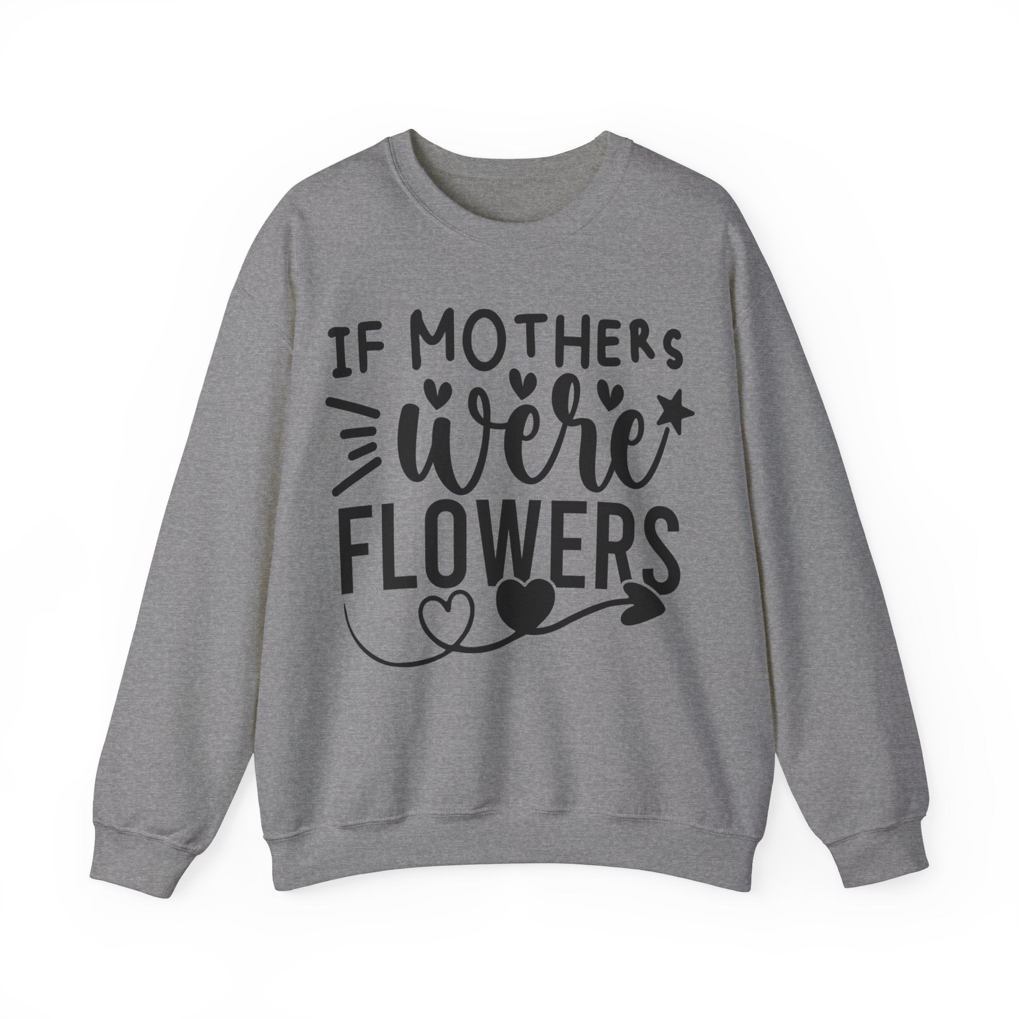 If Mothers Were Flowers Jumper