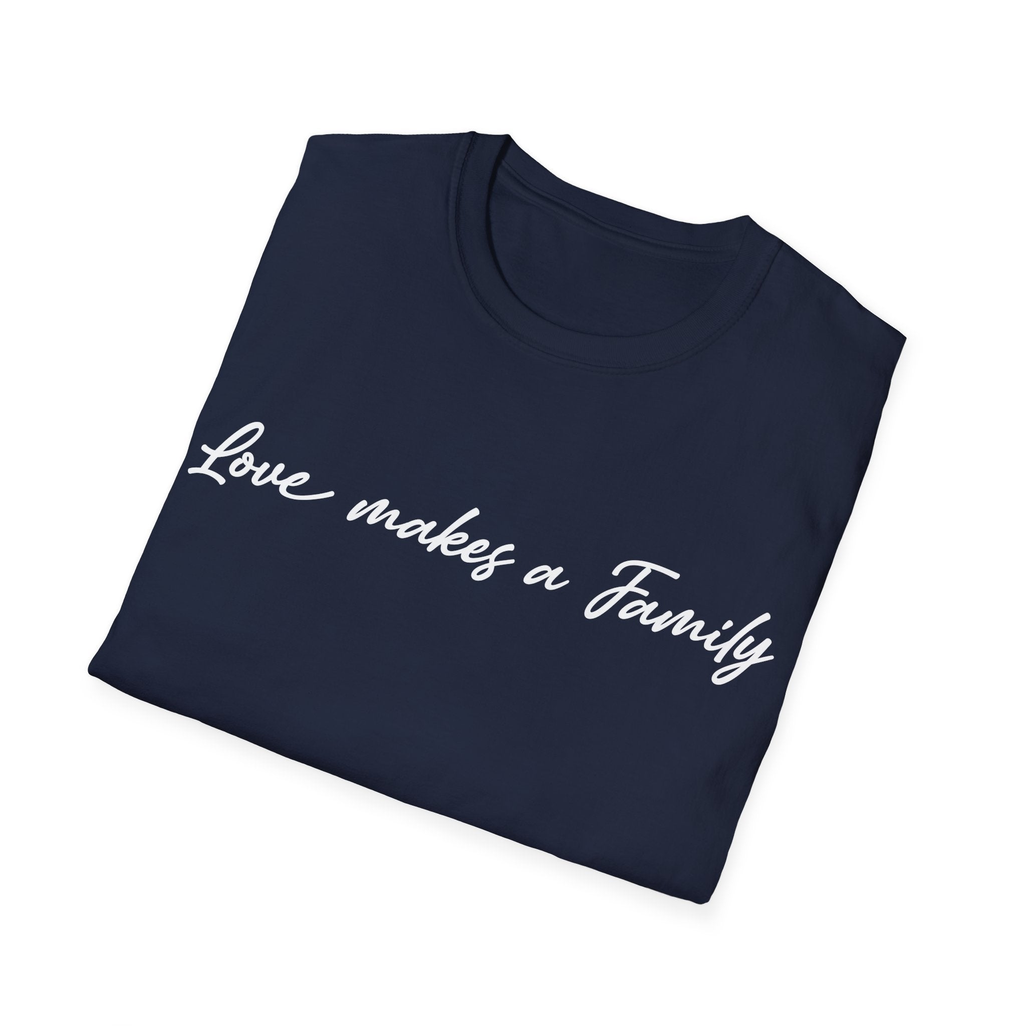 Love Makes A Family Woman's T-Shirt