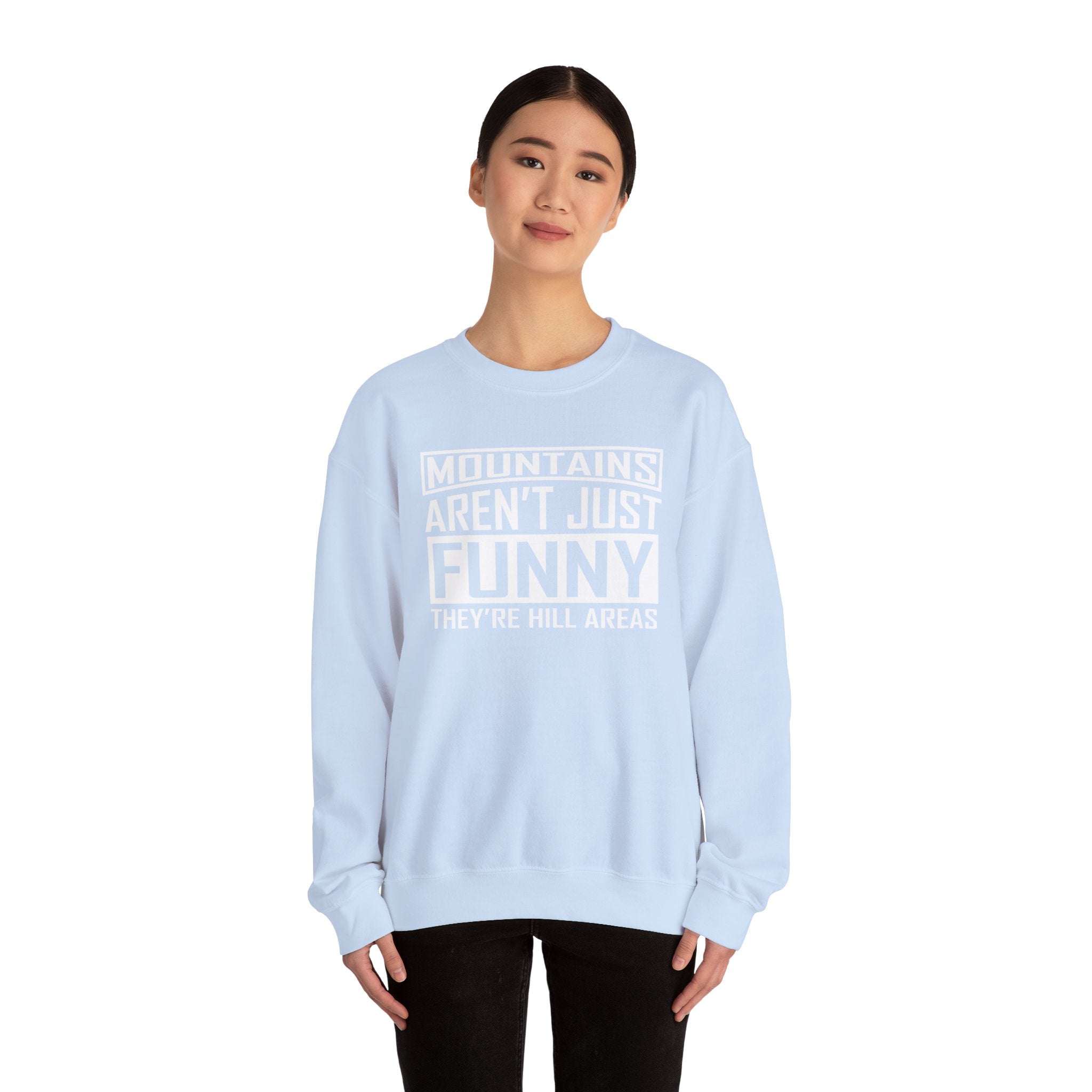 Mountains Aren't Just Funny Men's Sweatshirt