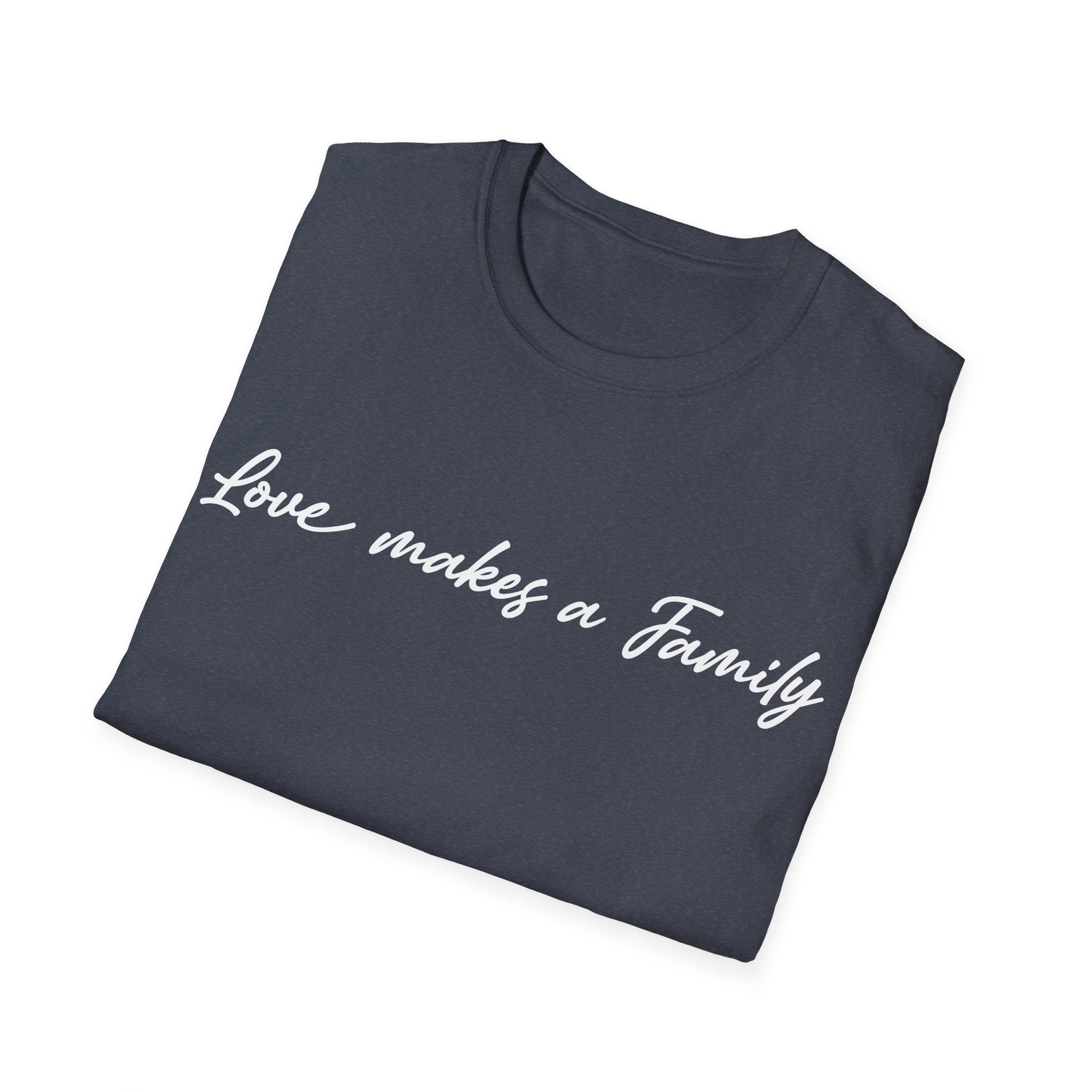 Love Makes A Family Woman's T-Shirt
