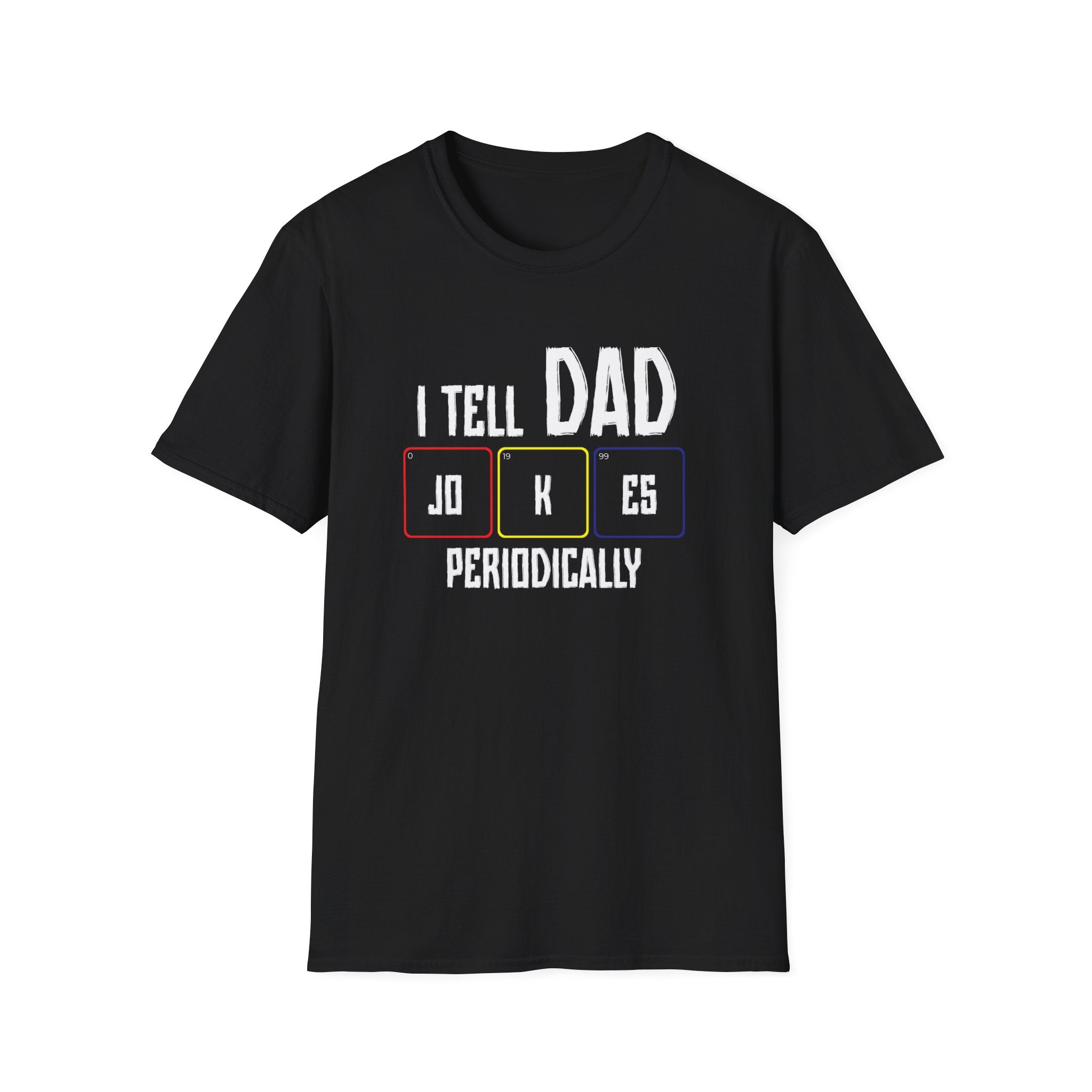 I Tell Dad Jokes Periodically Men's T-Shirt