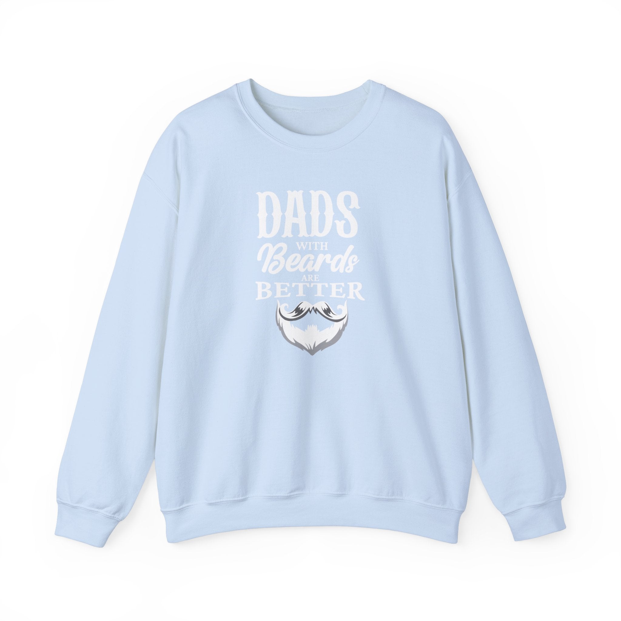 Dad's With Beards Are Better Men's Sweatshirt