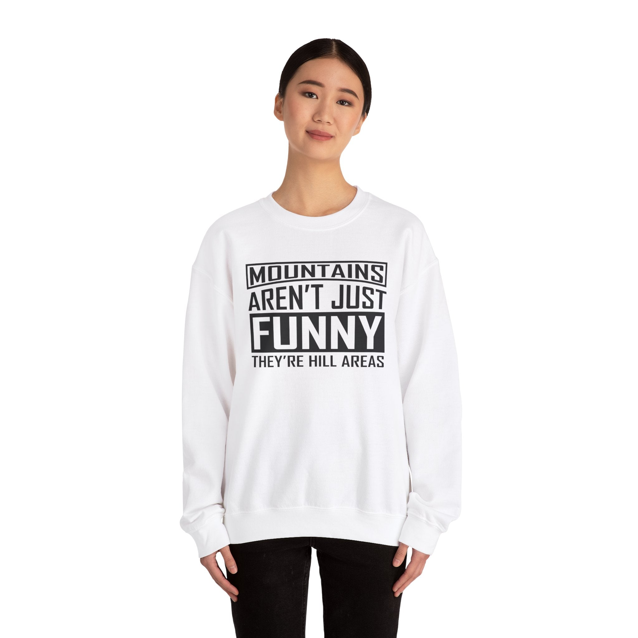 Mountains Aren't Just Funny Men's Sweatshirt