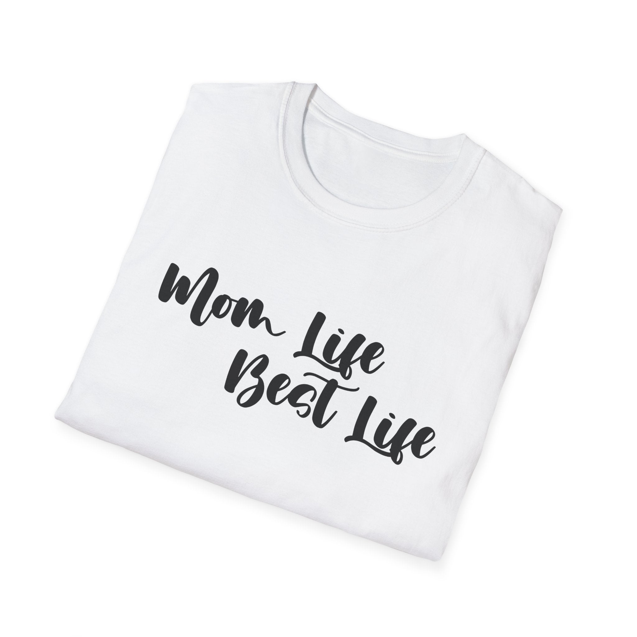 Mom Life Best Life Woman's T-Shirt