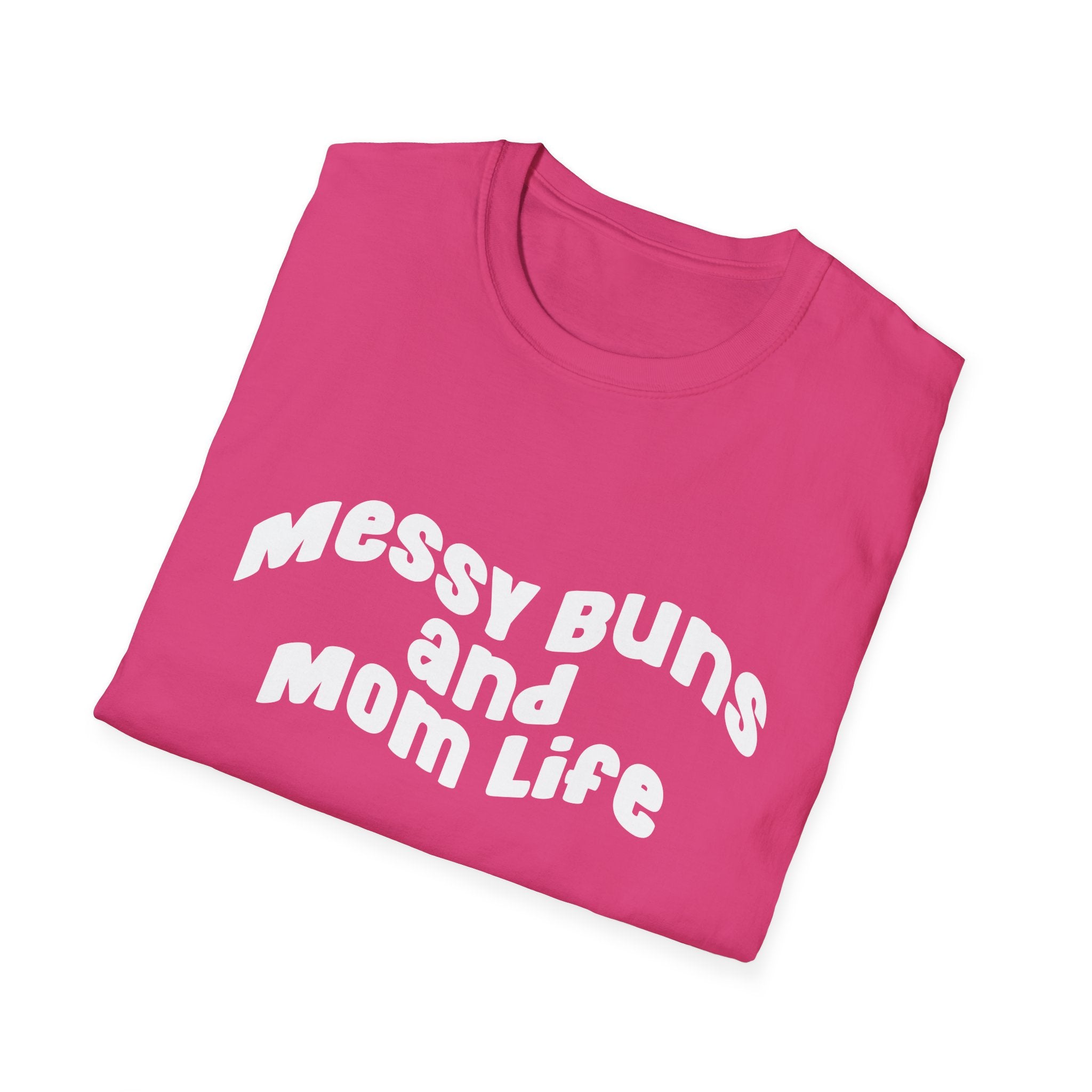 Messy Bun & Mom Life Woman's T-Shirt