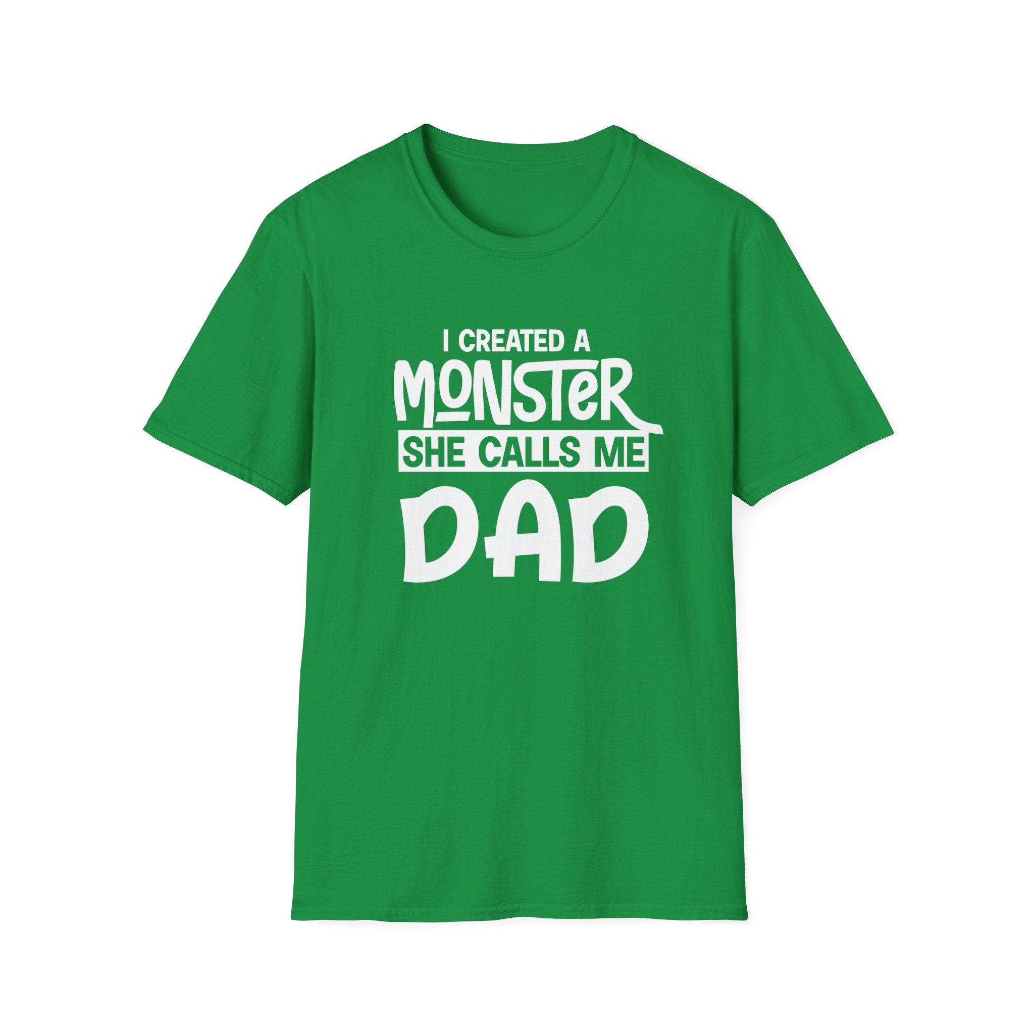 I Created A Monster She Calls Me Dad Men's T-Shirt