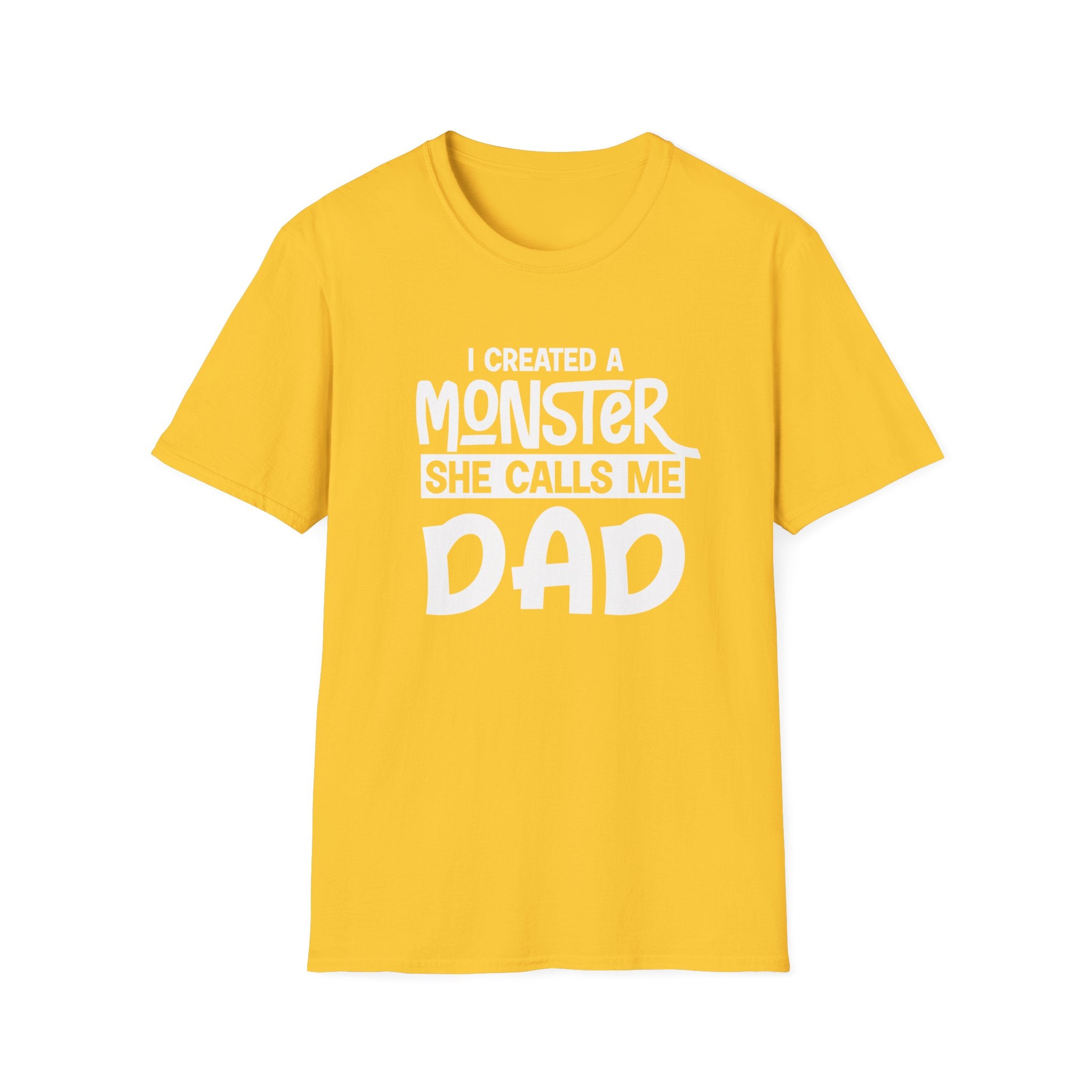 I Created A Monster She Calls Me Dad Men's T-Shirt